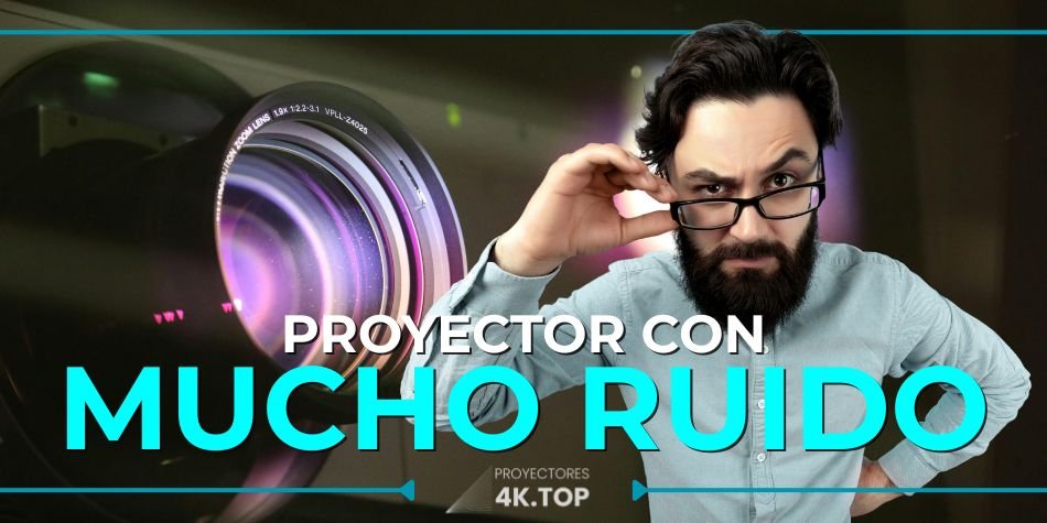 Proyector con Mucho Ruido del ventilador