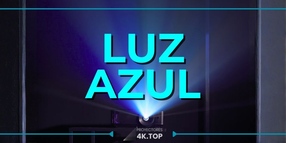 Luz Azul en Proyectores