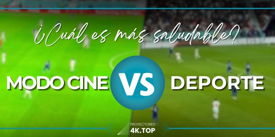 Modo Cine vs Modo Deportes